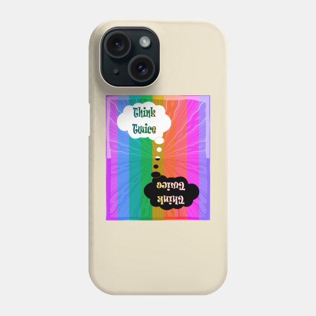 Think Twice / save the planet Phone Case by PlanetMonkey