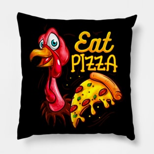 Eat Pizza Funny Thanksgiving Turkey Pillow