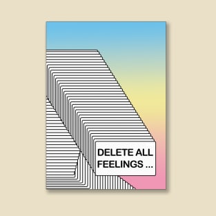 ††† Delete All Feelings ∆∆∆ Aesthetic Design T-Shirt