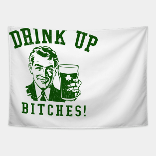 Drink Up, Bitches! Tapestry