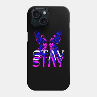 Stay Phone Case