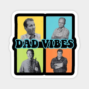 Dad Vibes Magnet