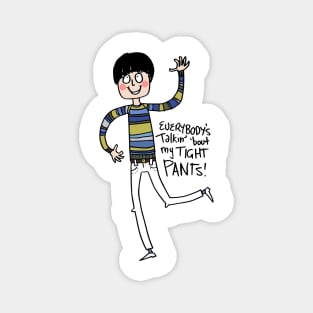 Tight Pants - cartoon Magnet