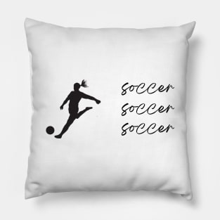 Soccer Soccer Soccer Woman Pillow