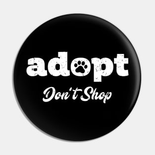 Adopt Don't Shop T-Shirt - Animal Shelter Pet Tee Pin