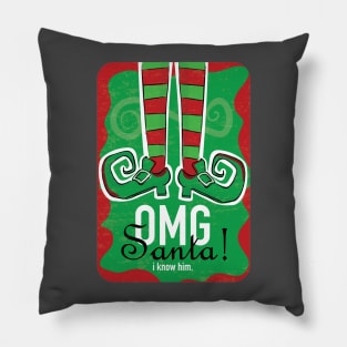 Elf: OMG, Santa! I Know Him. Pillow