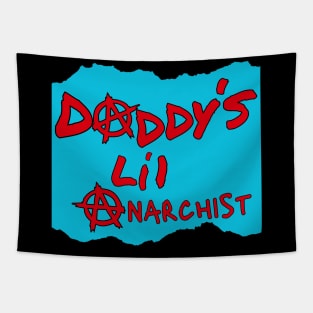 Daddy'd lil Anarchist Creation through destruction Tapestry