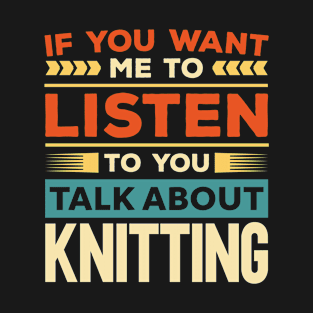 Talk About Knitting T-Shirt