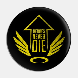 Heroes never die Pin