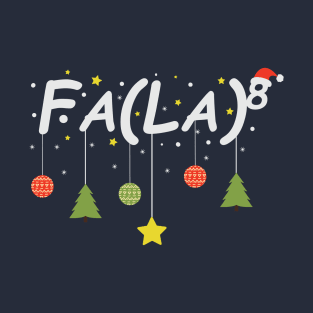 Fa La La La La Have A Merry Christmas T-Shirt
