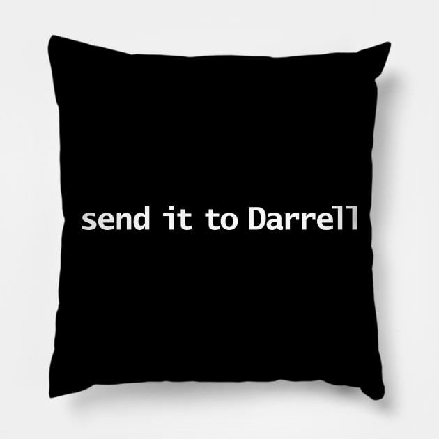 Send it to Darrell Funny Typography Pillow by ellenhenryart