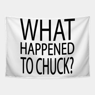 What Happened to Chuck? Tapestry