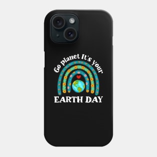 Go Planet It's Your Earth Day Rainbow Phone Case