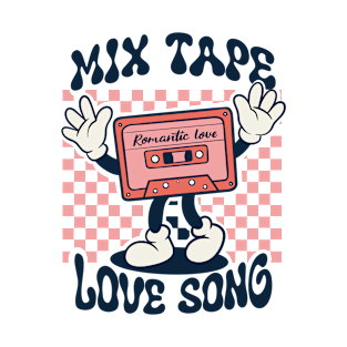 mix tape love song T-Shirt