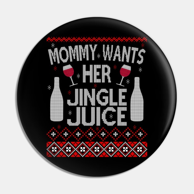 Mommy Wants Her Jingle Juice Pin by MZeeDesigns