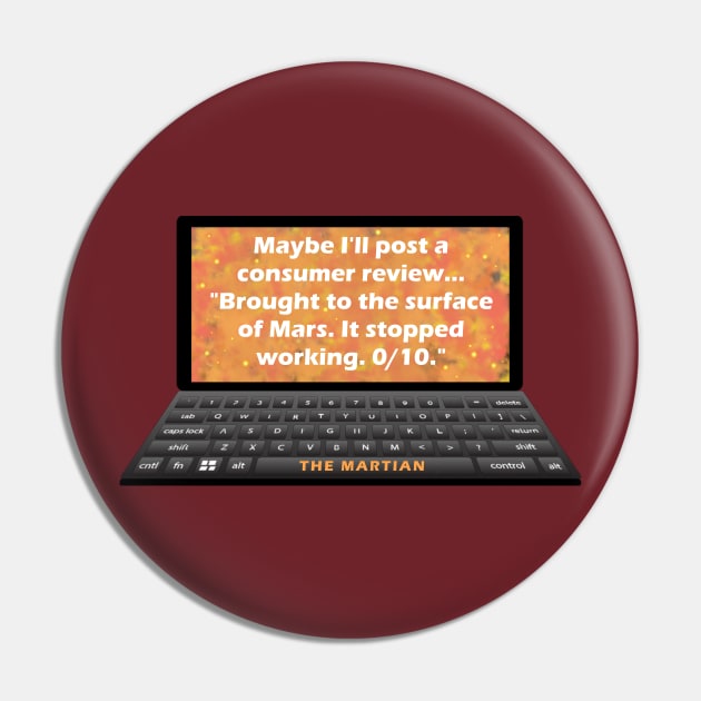 Don't Bring a Laptop to Mars Pin by shrobbie