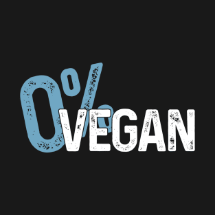 Zero Percent Vegan, 0% Vegan, I Love Meat,  BBQ Meat Rules, Meat Lover T-Shirt