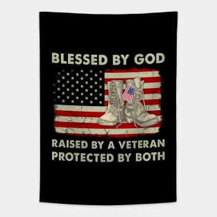 Blessed By God Raised By A Veteran Protected By Both Tapestry
