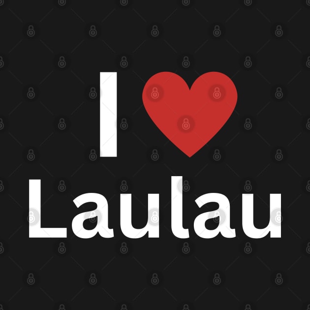 I Love Laulau by Hayden Mango Collective 