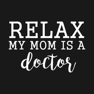 Funny Quote Doctor Mom Mothers Happy Doctor Day T-Shirt