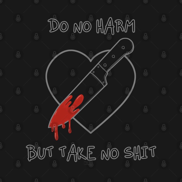 Do No Harm (Grey) by PsychologistTongue