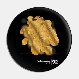 The Sugarcubes - Gold / Minimal Style Artwork Design Pin