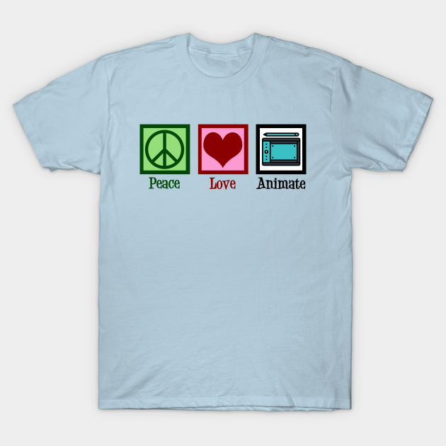 Discover Peace Love Animate - Animator - T-Shirt