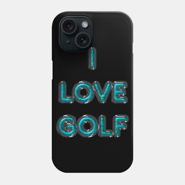 I Love Golf - Turquoise Phone Case by The Black Panther