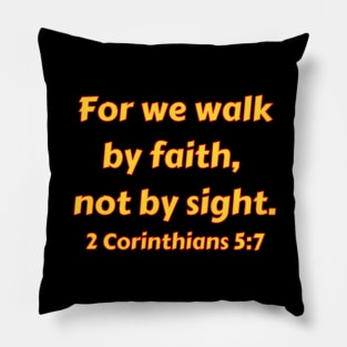 Bible Verse 2 Corinthians 5:7 Pillow