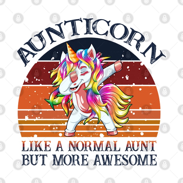 Aunticorn Like A Normal Aunt But More Awesome Vintage Dabbing Unicorn by lenaissac2
