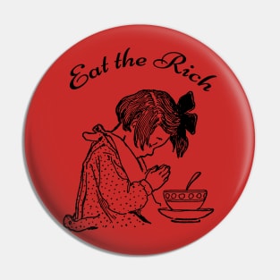 Anarchist  EAT THE RICH Activist Anti-Capitalism Pin