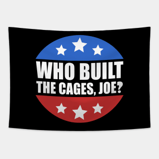 Who Built The Cages Joe Tapestry