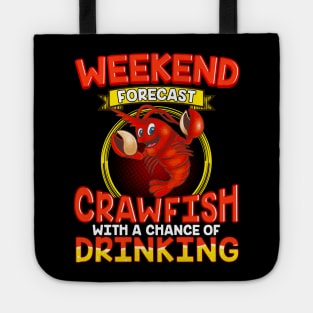 Weekend Forecast Crawfish With A Chance Of Drinking Tote