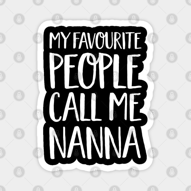 Nanna Gift - My Favourite People Call Me Nanna Magnet by Elsie Bee Designs