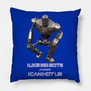 I Like Big Bots and I Cannot Lie Pillow