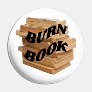 Burn book Pin