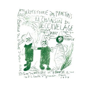 La chanson du Decervelage - Les palotins - Alfred Jarry T-Shirt