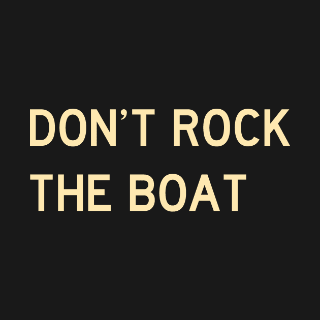 Don't Rock the Boat by calebfaires