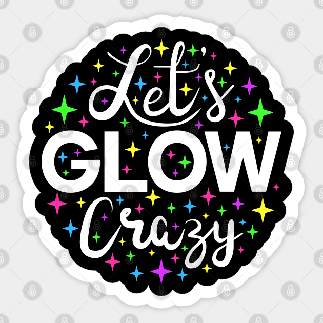 Let'S Glow Crazy Retro | Sticker