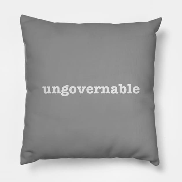 ungovernable Pillow by Allegedly