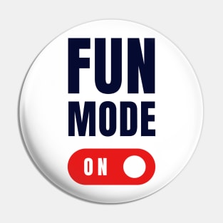 Fun Mode On T-Shirt: Playful and Vibrant Tee for Unleashing Joy Pin