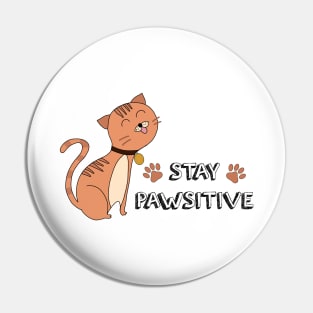 Stay Pawsitive Pin