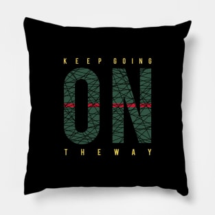 Keep going on the way  | DW T-Shirt Pillow