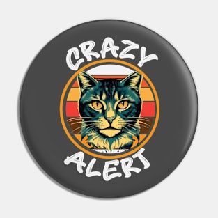 CRAZY ALERT Pin