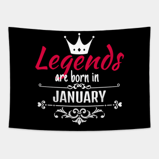 Legends are born in January Tapestry