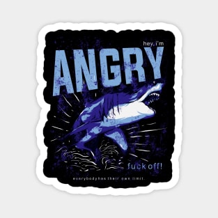 Hey, Im Angry - Angry Shark Magnet