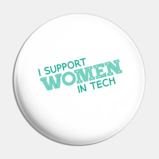 I Support Women in Tech! Pin