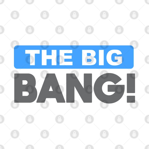 The Big Bang by Dale Preston Design