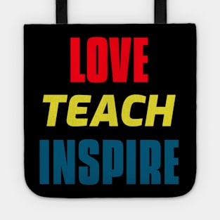 Love Teach Inspire Tote