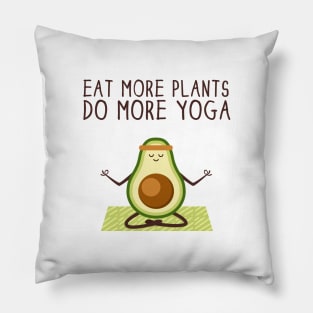 Eat More Plants Do More Yoga Pillow